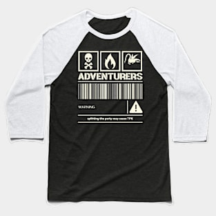 Adventurers Warning - Splitting the party may cause TPK Baseball T-Shirt